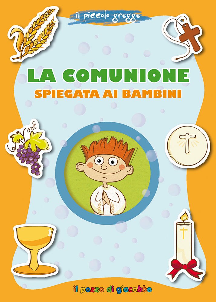 La Comunione spiegata ai bambini. Il piccolo gregge Non-fiction