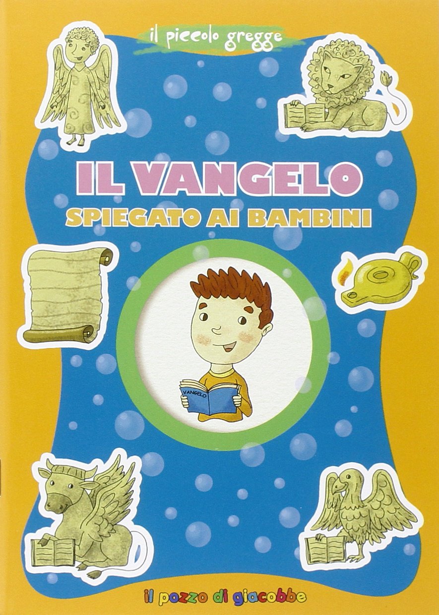 Il Vangelo spiegato ai bambini. Il piccolo gregge (Grani di sale) Non-fiction