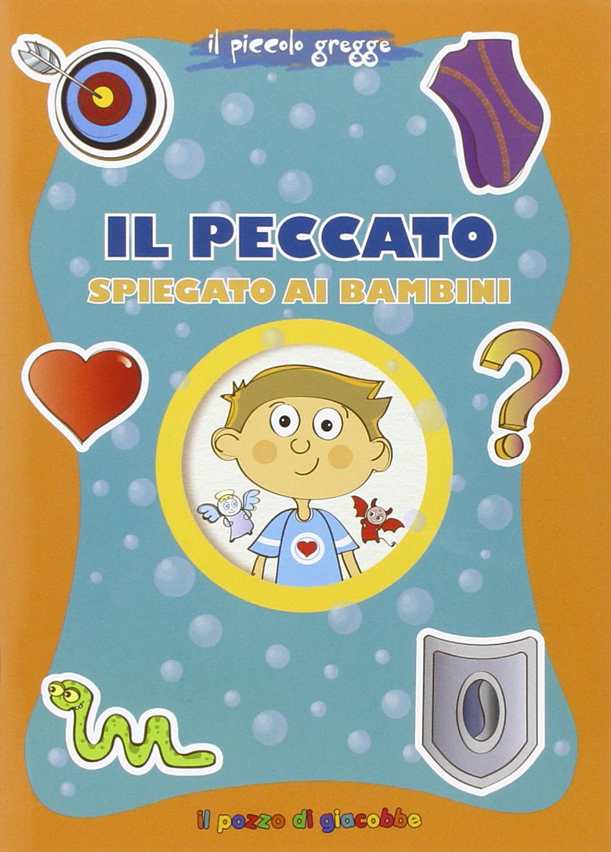 Il peccato spiegato ai bambini. Il piccolo gregge (Grani di sale) Non-fiction