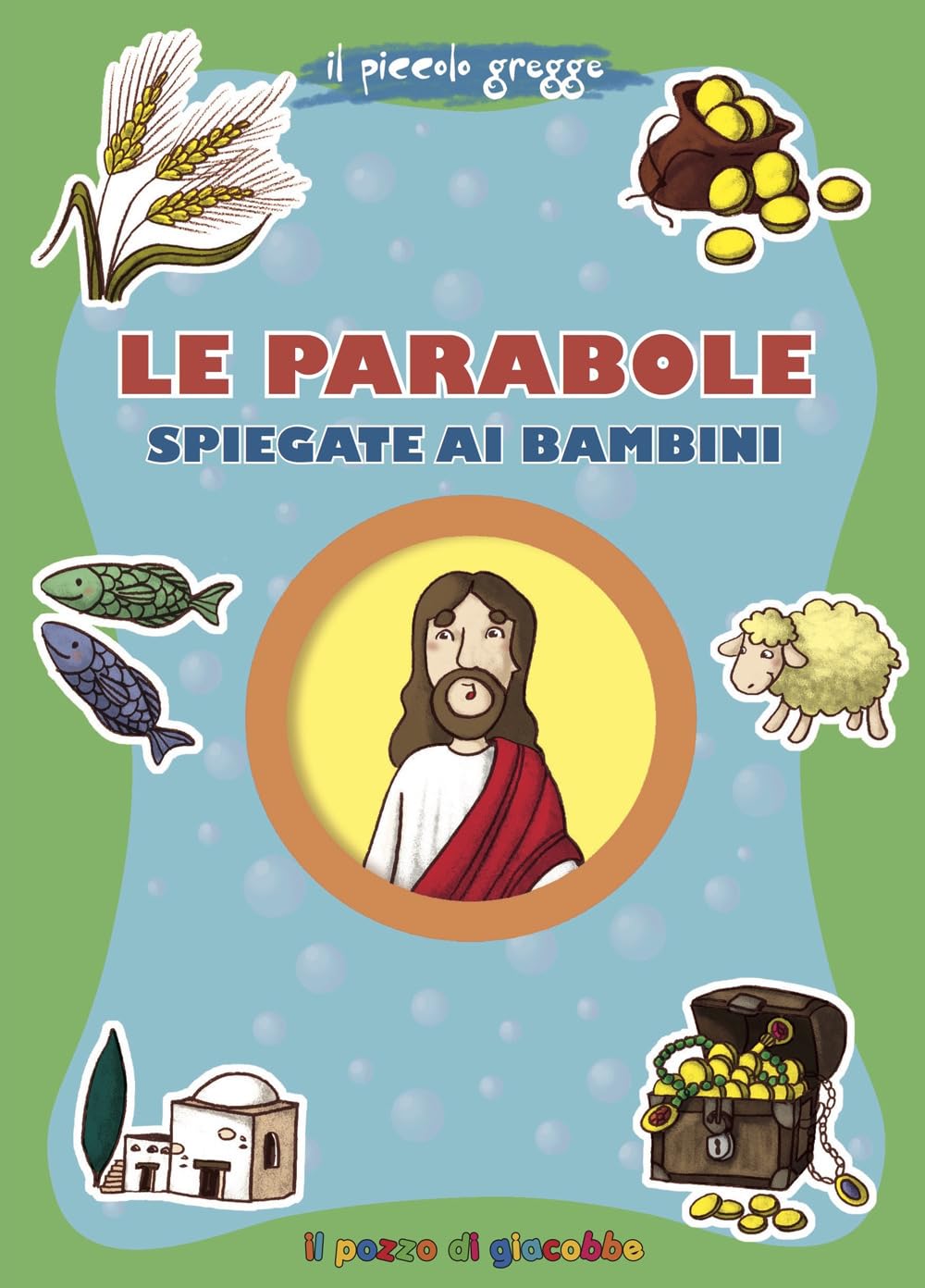 Le parabole spiegate ai bambini. Il piccolo gregge. Ediz. illustrata (Grani di sale) Non-fiction