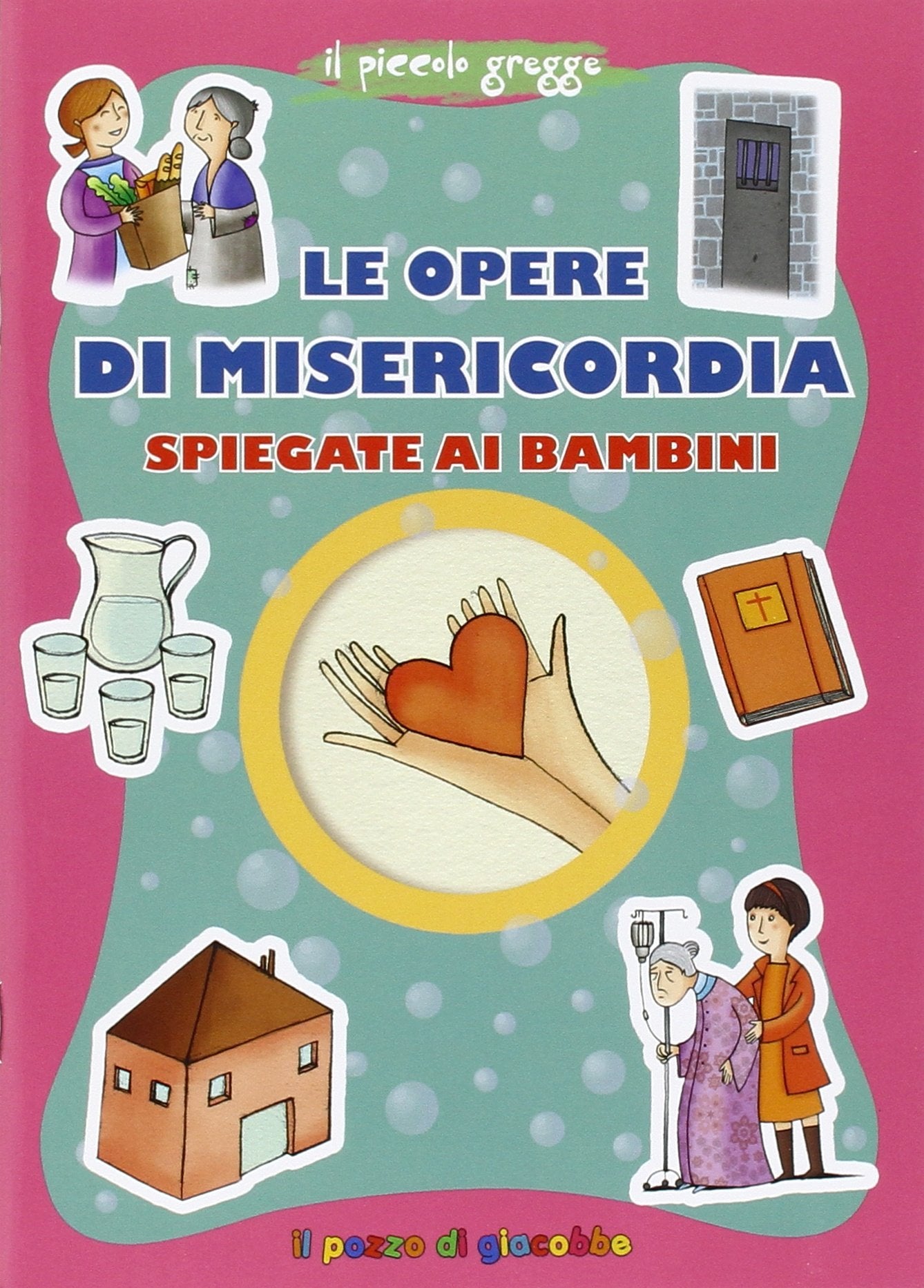 Le opere di misericordia spiegate ai bambini book