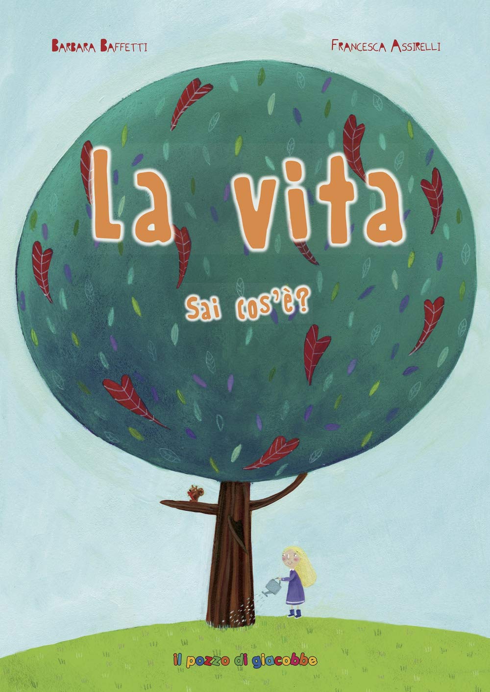La vita sai cos'è? Ediz. illustrata Non-fiction