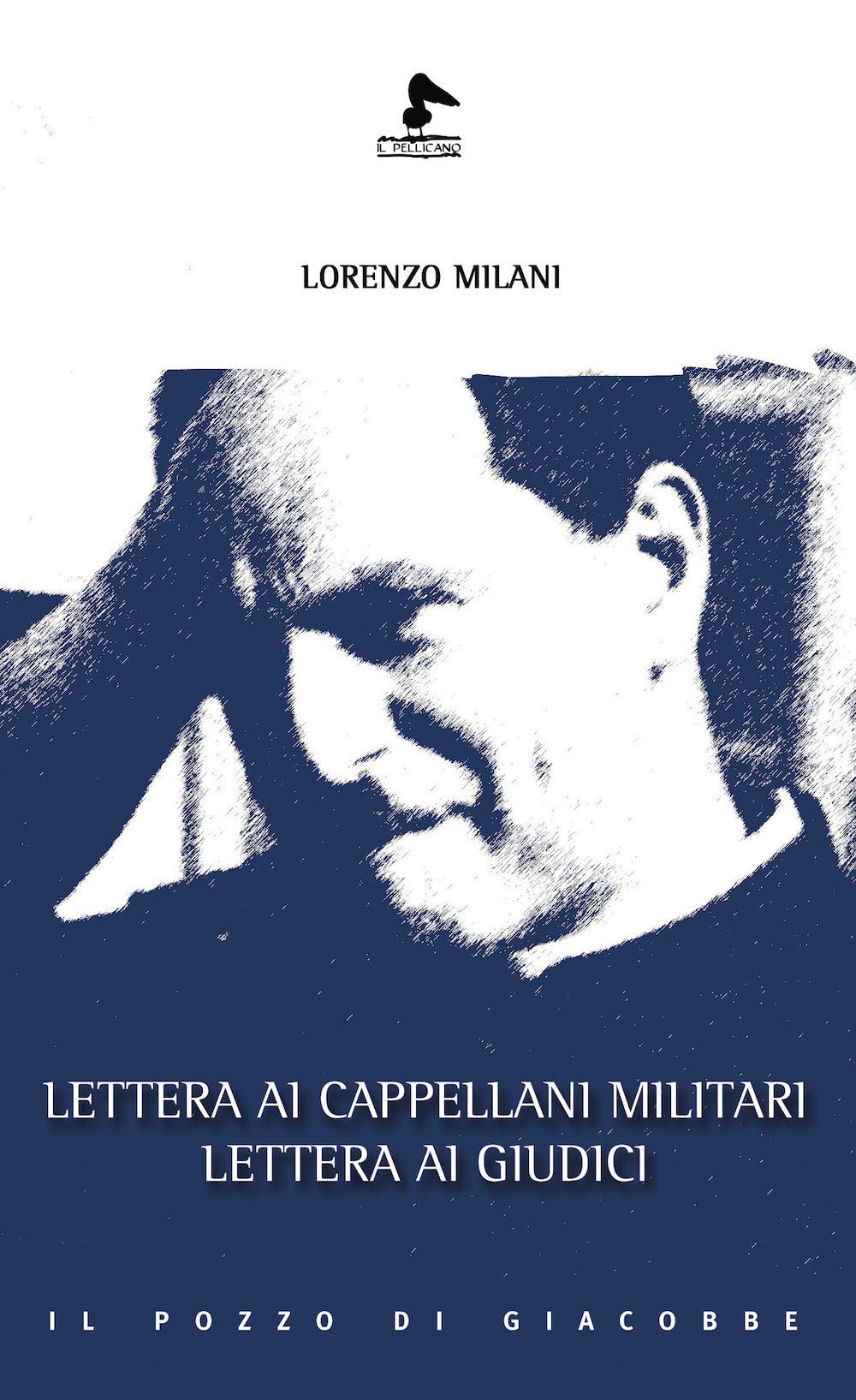 Lettera ai cappellani militari. Lettera ai giudici (Il pellicano) Religion & Esotericism