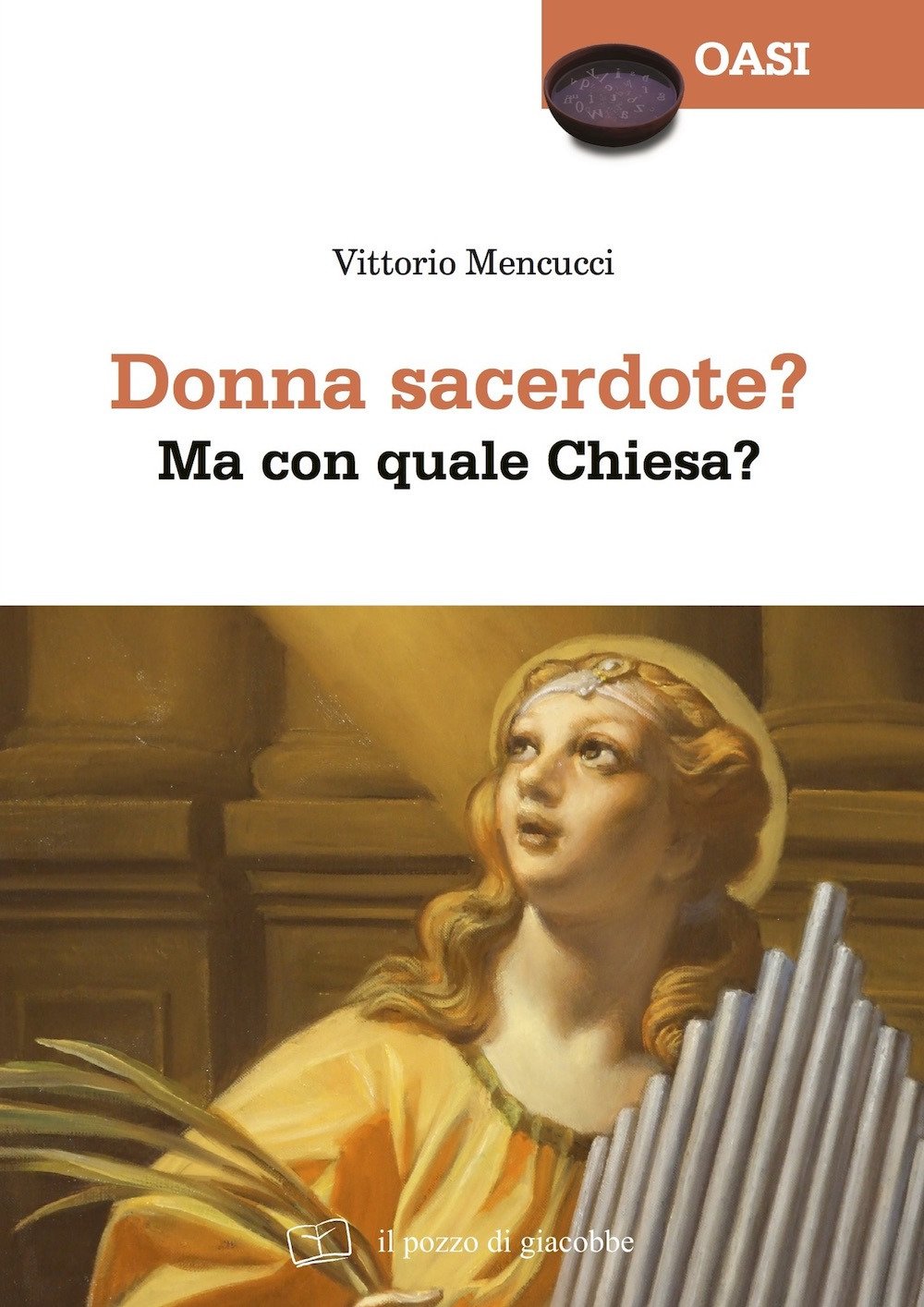 Donna sacerdote? Ma con quale Chiesa? (Oasi) Books