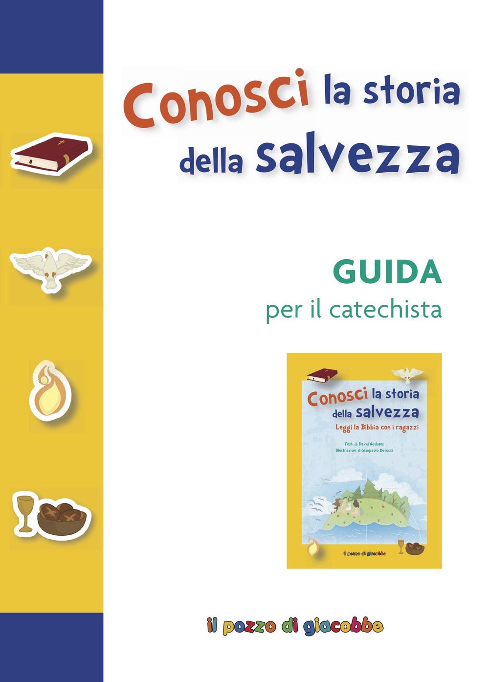 Conosci la storia della salvezza. Guida per il catechista. Ediz. a colori (Catechismo passo dopo passo) Religion & Esotericism
