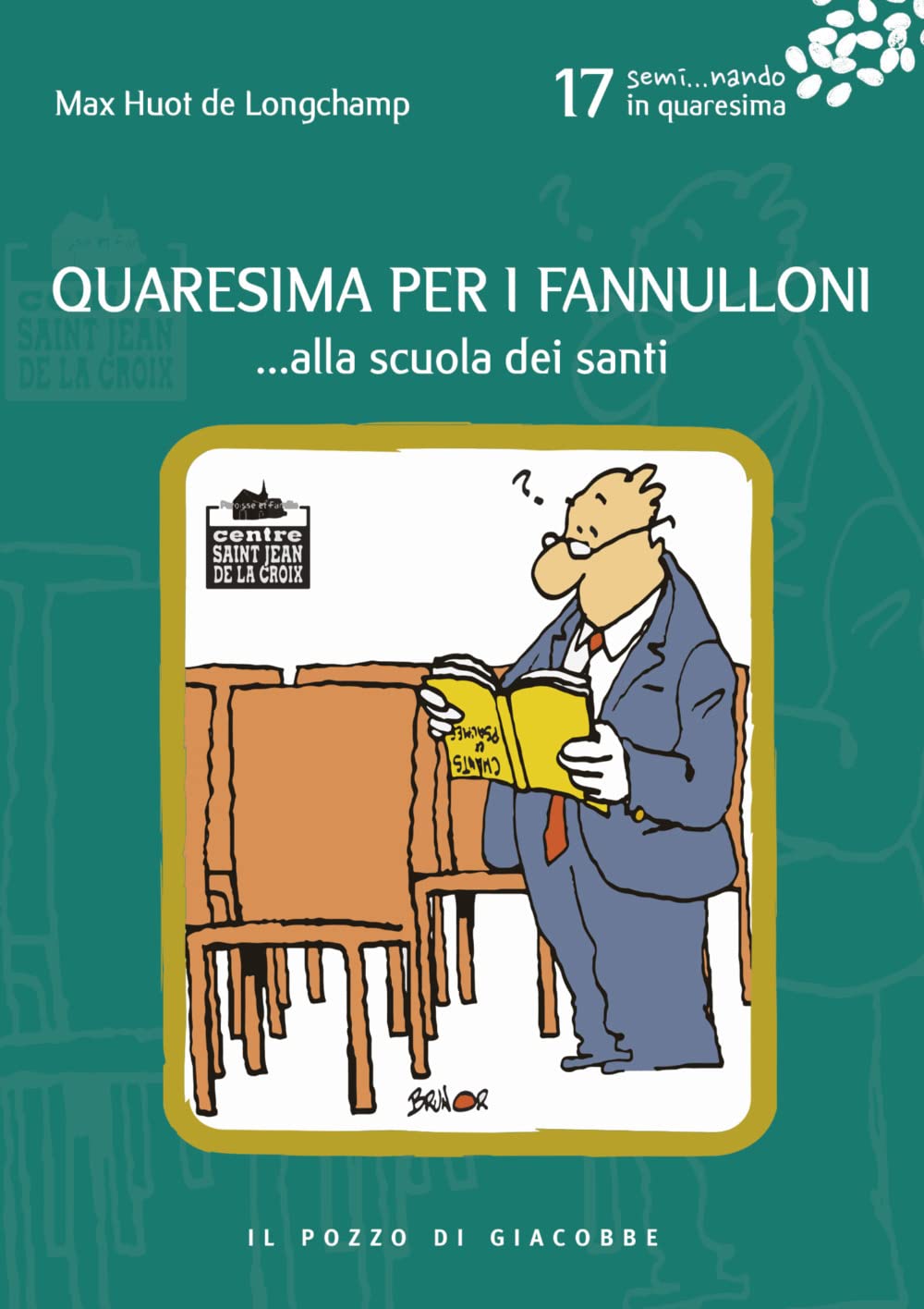 Quaresima per i fannulloni... Alla scuola dei santi (Vol. 17) book
