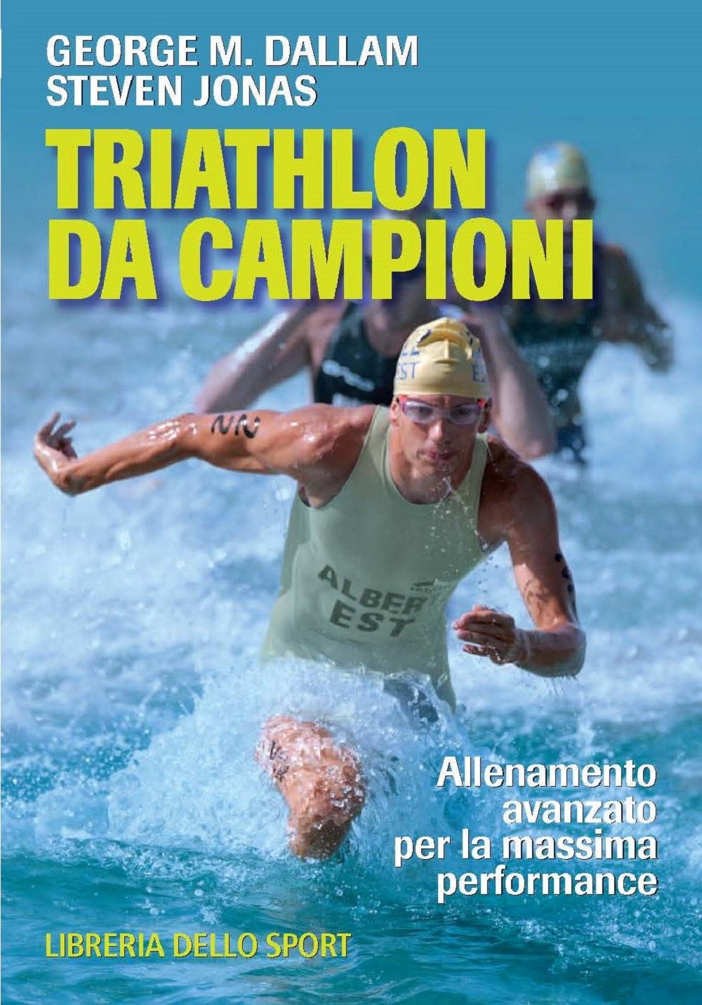 Triathlon da campioni. Allenamento avanzato per il raggiungimento della massima performance book
