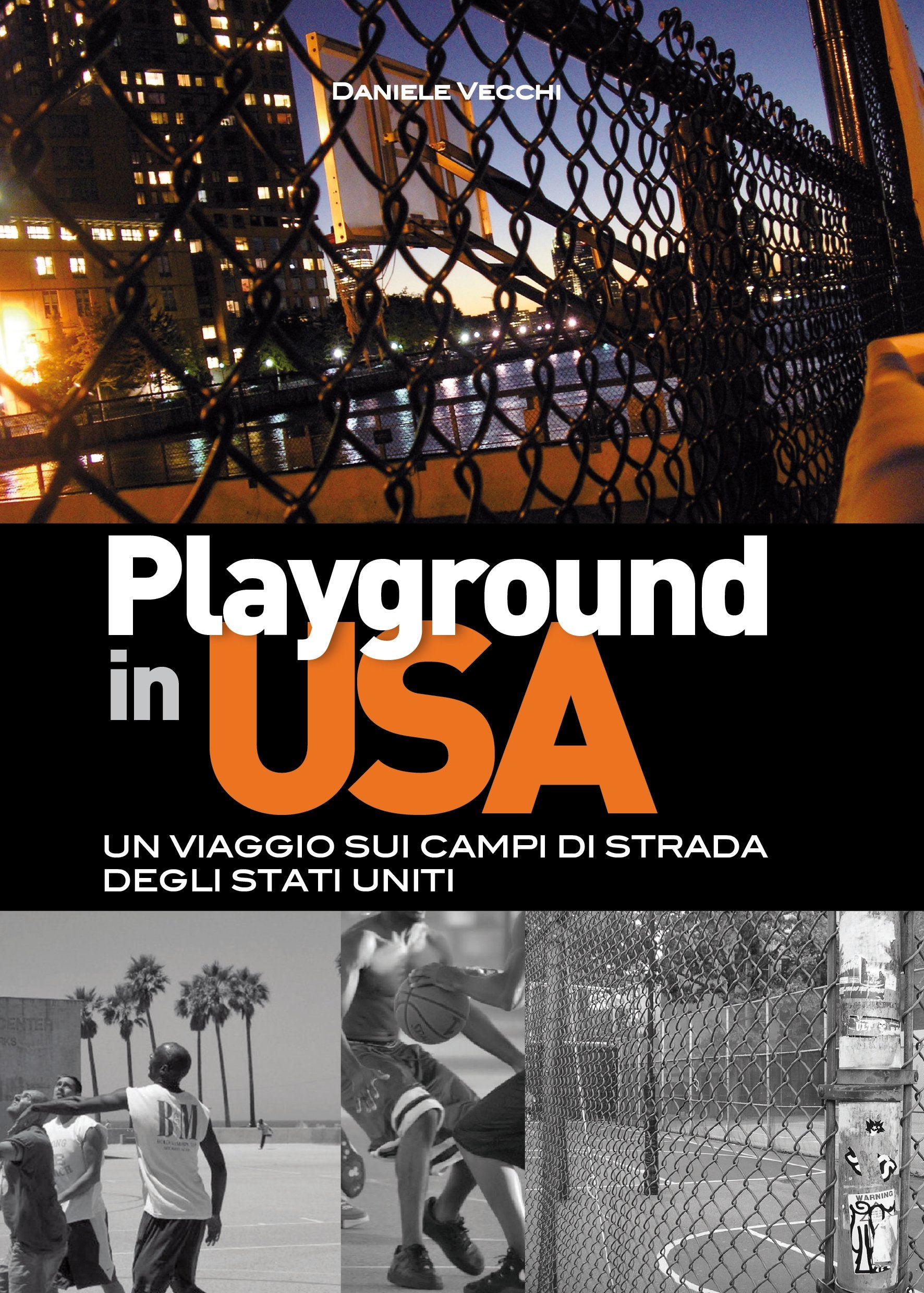 Playground in USA. Un viaggio sui campi di strada degli Stati Uniti book