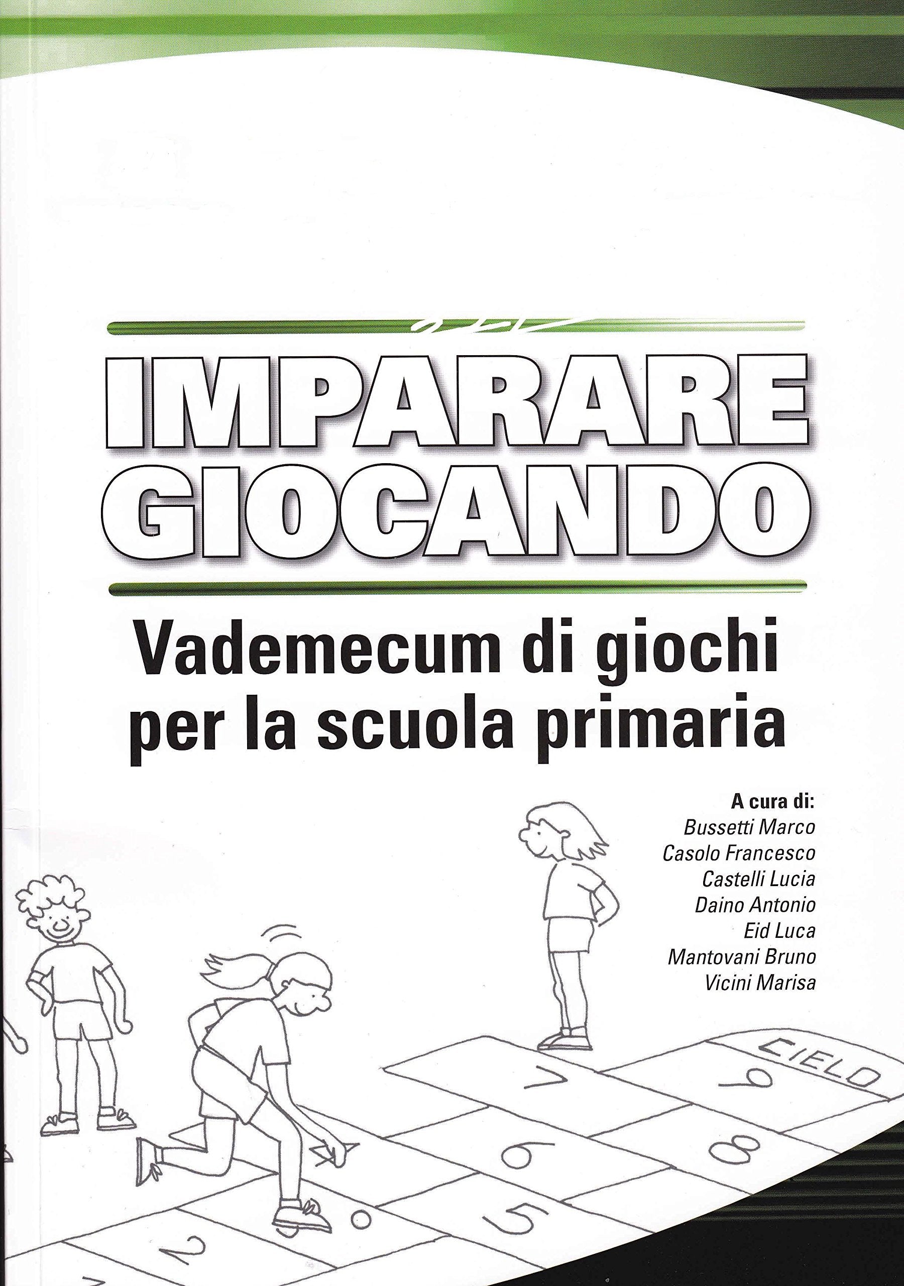 Imparare giocando. Vademecum di giochi per la scuola primaria Study Guides