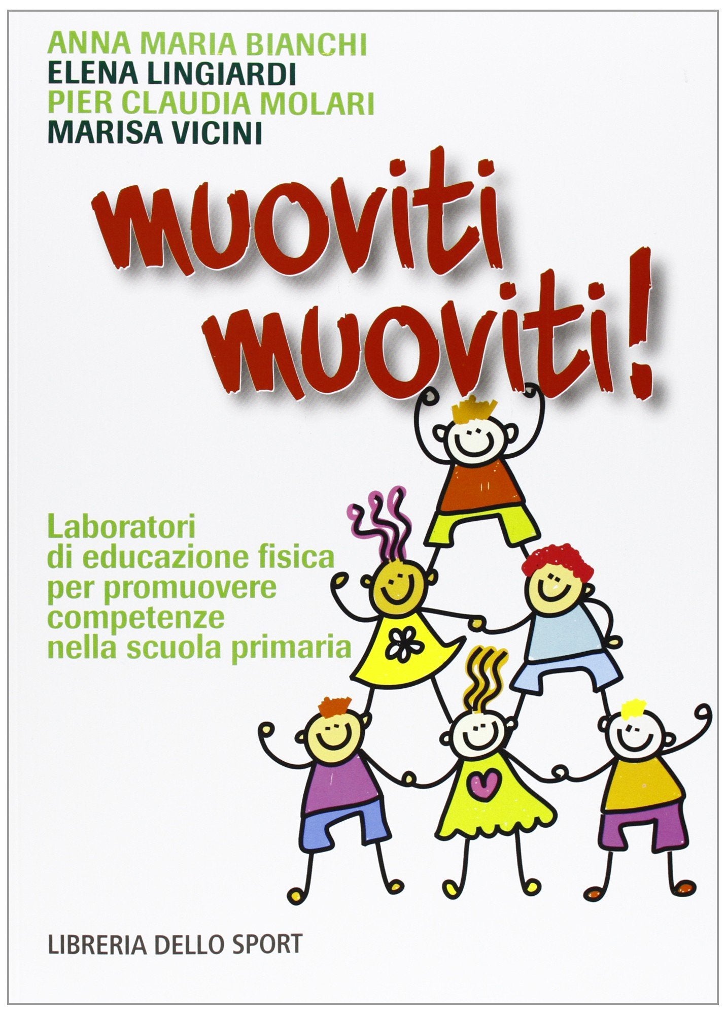 Muoviti muoviti. Laboratori di scienze motorie e sportive per promuovere competenze nella scuola primaria book