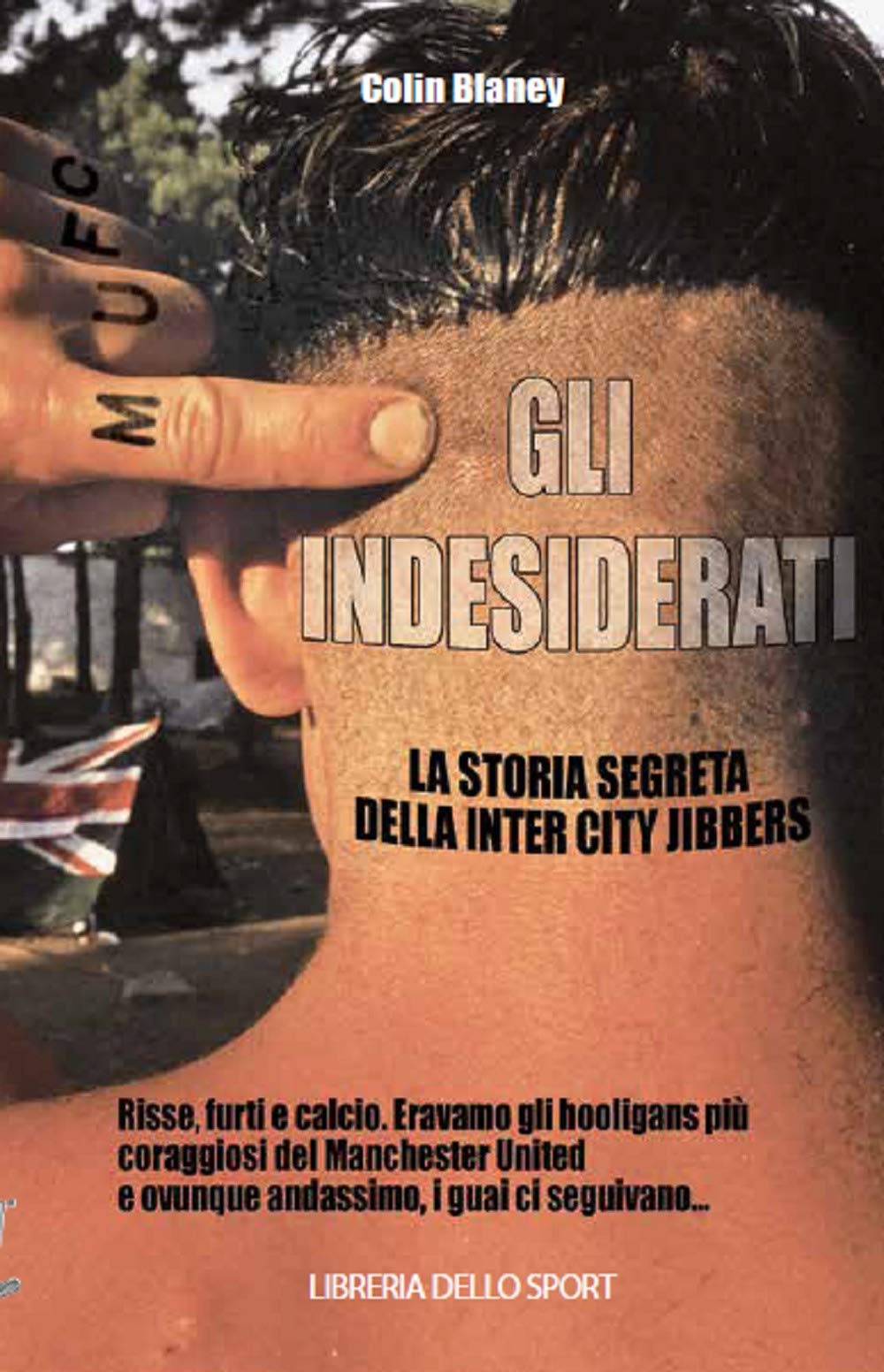 Gli indesiderati. La storia segreta della Inter City Jibbers book