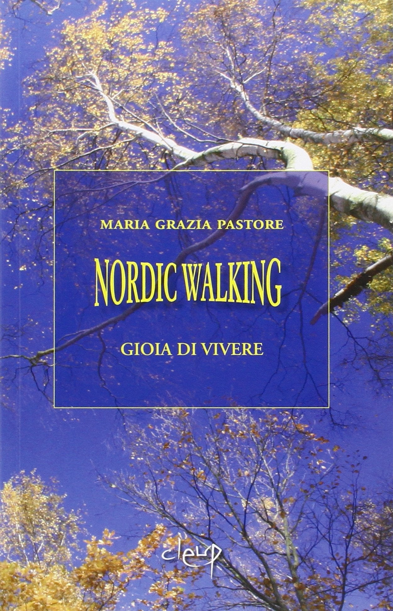 Nordic walking. Gioia di vivere (Varia) Contemporary literature