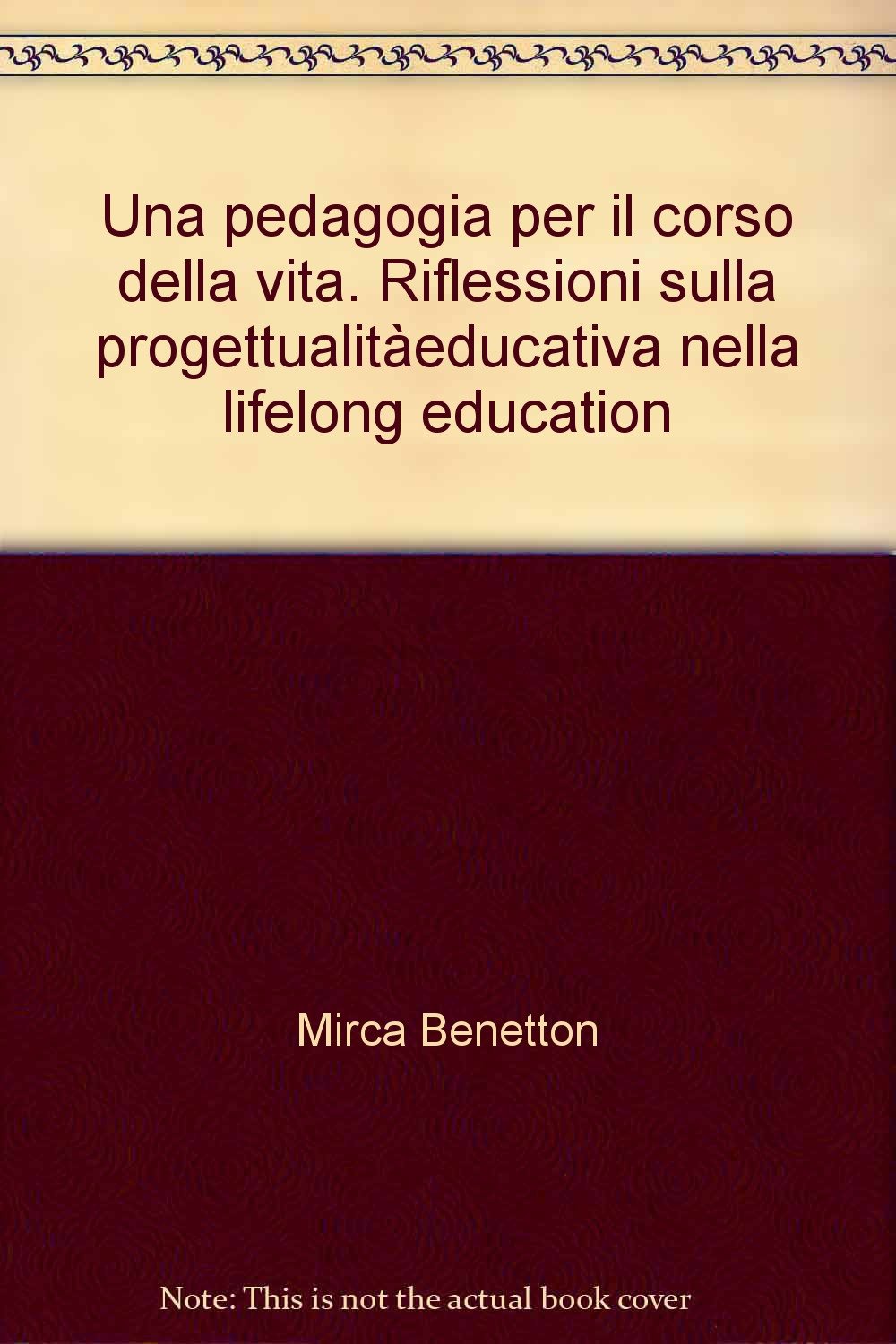 Una pedagogia per il corso della vita. Riflessioni sulla progettualitàeducativa nella lifelong education book