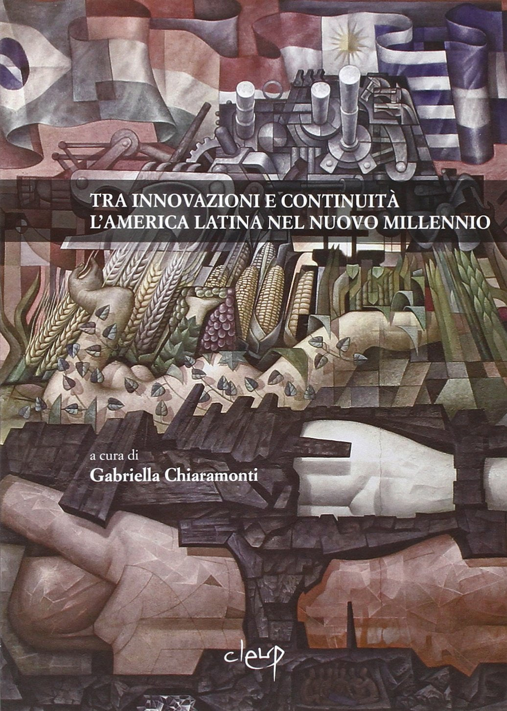 Tra innovazioni e continuità. L'America Latina nel nuovo millennio. Atti della Giornata di studi sull'America Latina (Padova, 5 marzo 2008) book