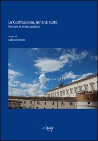 La Costituzione, innanzi tutto. Percorsi di diritto pubblico book
