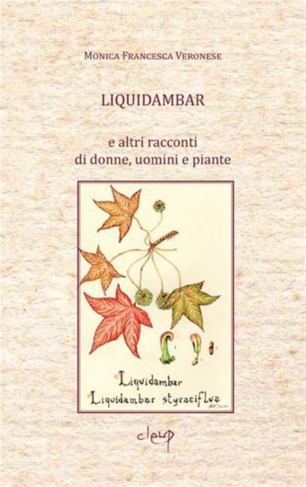 Liquidambar e altri racconti di donne, uomini e piante (Narrativa) Contemporary literature