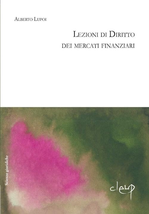 Lezioni di diritto dei mercati finanziari. Lezioni dal corso di diritto dell'economia Università di Padova book