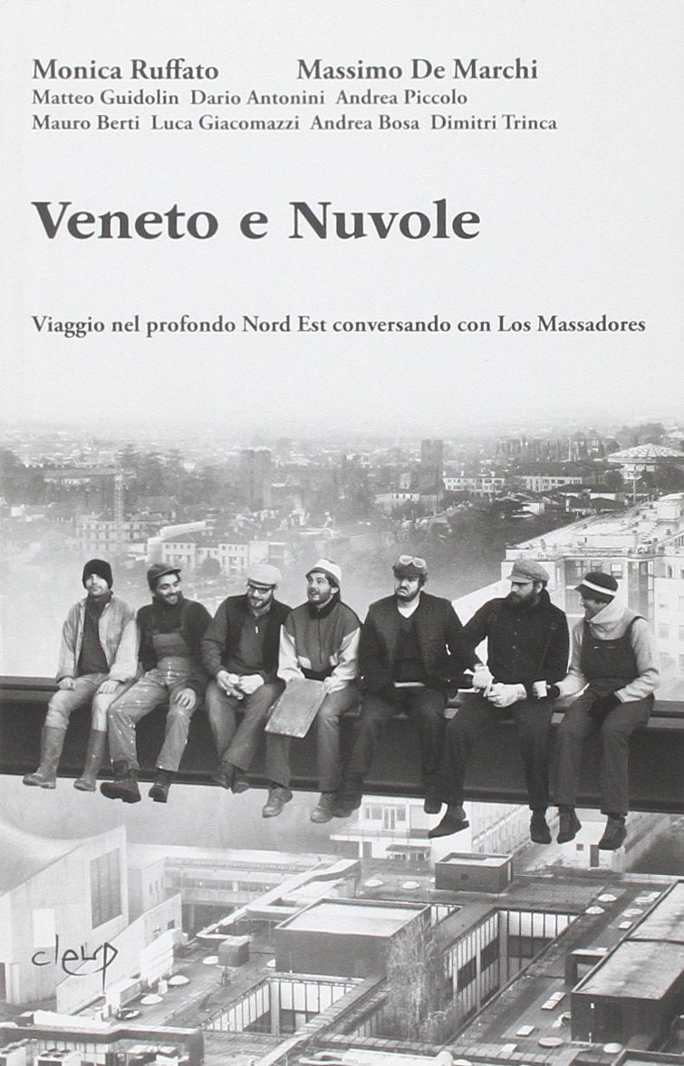 Veneto e nuvole. Viaggio nel profondo Nord Est conversando con Los Massadores book