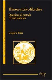 Il lavoro storico-filosofico. Questioni di metodo ed esiti didattici book