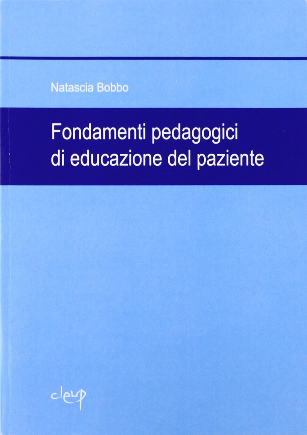 Fondamenti pedagogici di educazione del paziente book