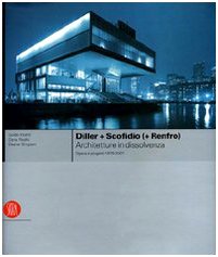 Diller + Scofidio (+ Renfro). La funzione ciliare. Ediz. italiana e inglese book