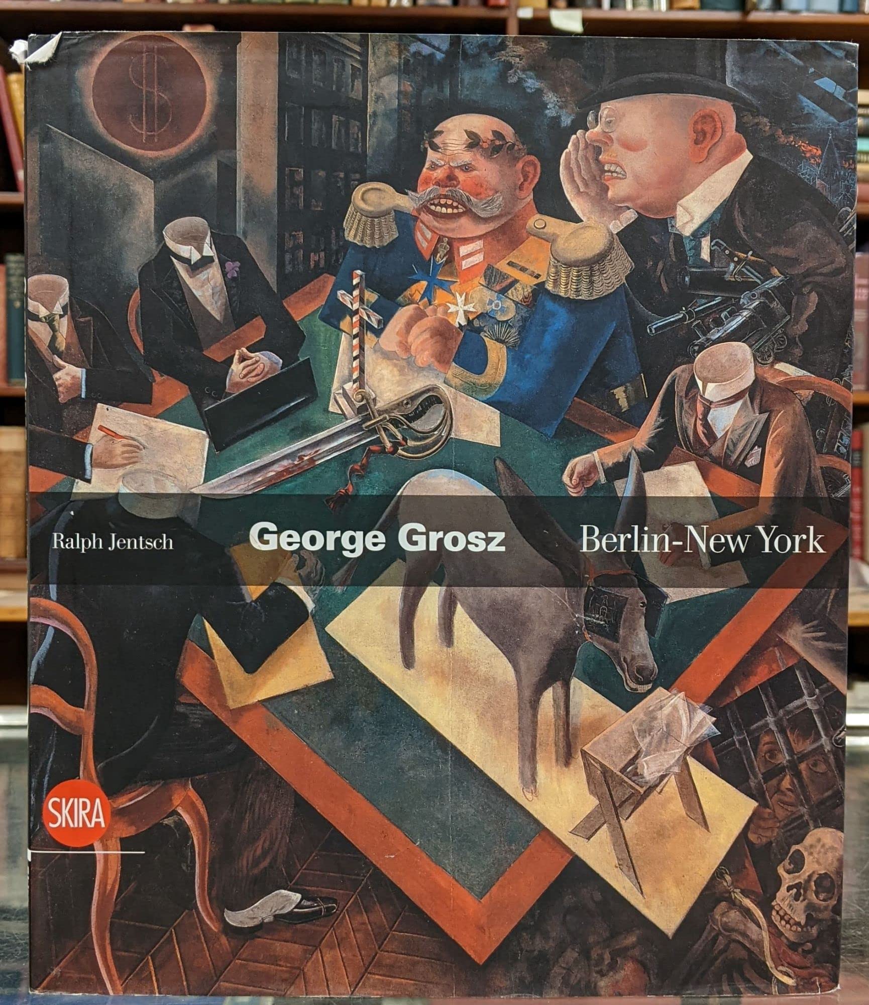 George Grosz: Berlin/New York: Berlin - New York Social Sciences