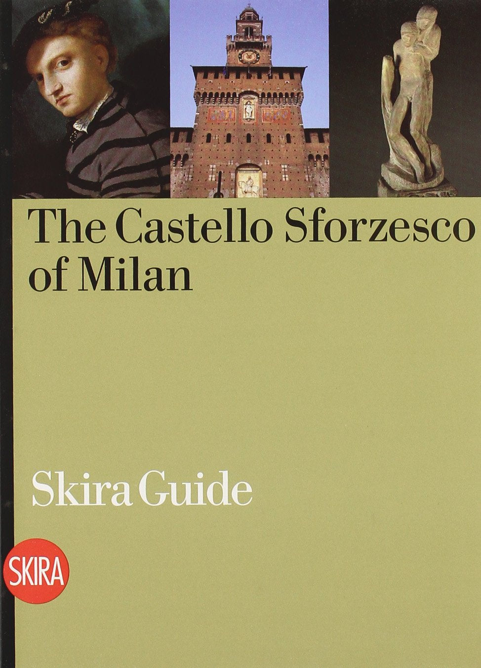 Il Castello Sforzesco di Milano. Ediz. inglese (Guide artistiche Skira) Architecture