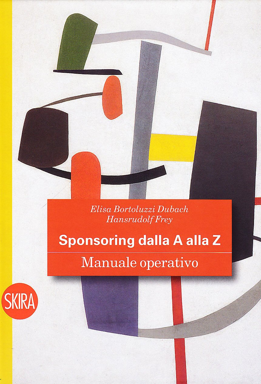 Sponsoring dalla A alla Z. Manuale operativo (Skira paperbacks) Business, Finance & Career