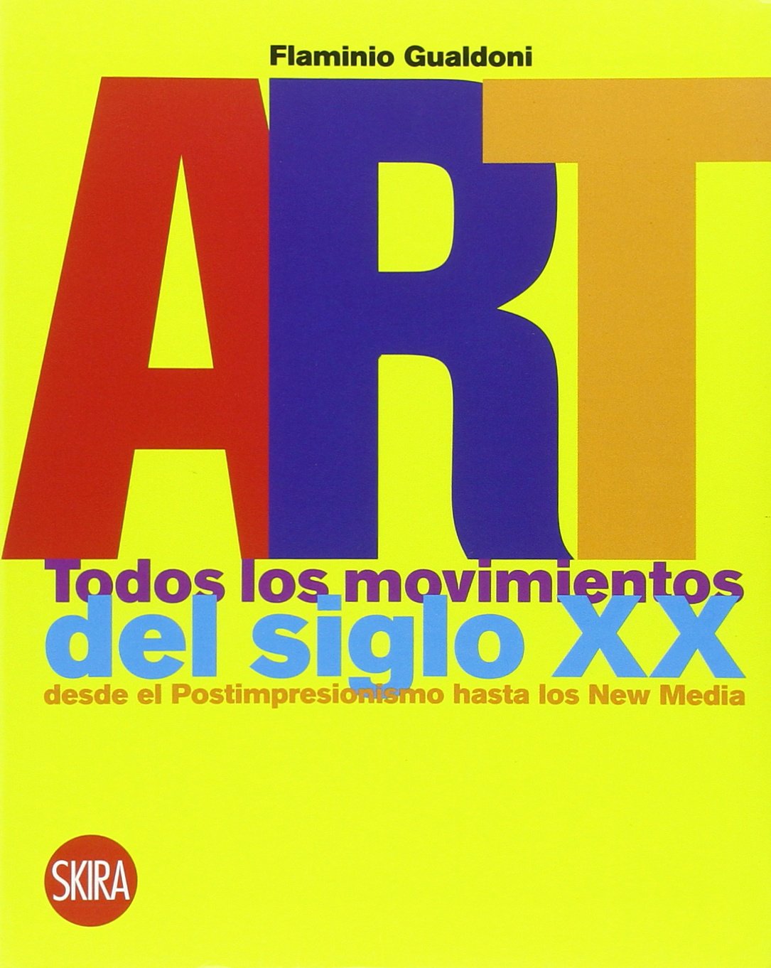 Art. todos los movimientos del siglo XX desde el postimpresionismo hasta los new media book
