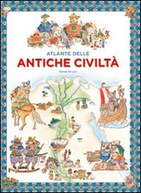 Atlante delle antiche civiltà. Ediz. illustrata book