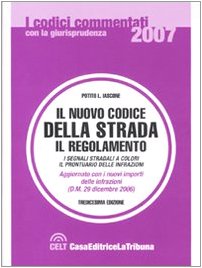 Il nuovo codice della strada. Il regolamento. I segnali stradali a colori. Il prontuario delle infrazioni (I codici commentati) Law