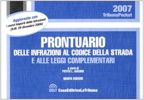 Prontuario delle infrazioni al codice della strada e alle leggi complementari (Tribuna pocket) Law