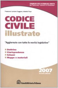 Codice civile illustrato. Dottrina, giurisprudenza, schemi, mappe e tabelle (Strumenti per lo studio del diritto) Law