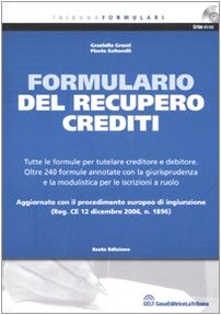 Il formulario del recupero crediti. Con CD-ROM (I formulari) Law