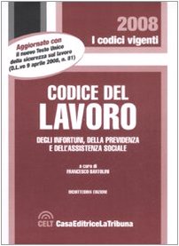 Codice del lavoro, degli infortuni, della previdenza e dell'assistenza sociale book