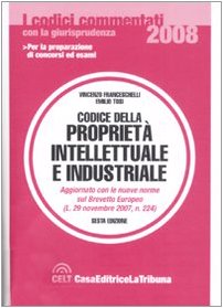 Codice della proprietà intellettuale e industriale (I codici commentati con la giurisprudenza) Law