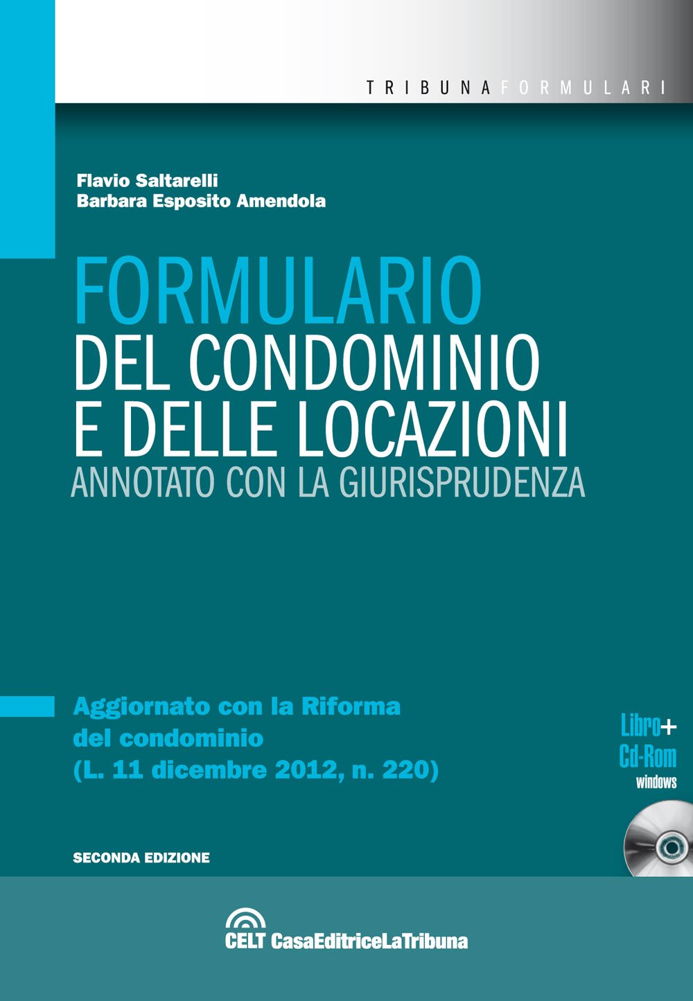 Formulario del condominio e delle locazioni annotato con la giurisprudenza. Con CD-ROM book
