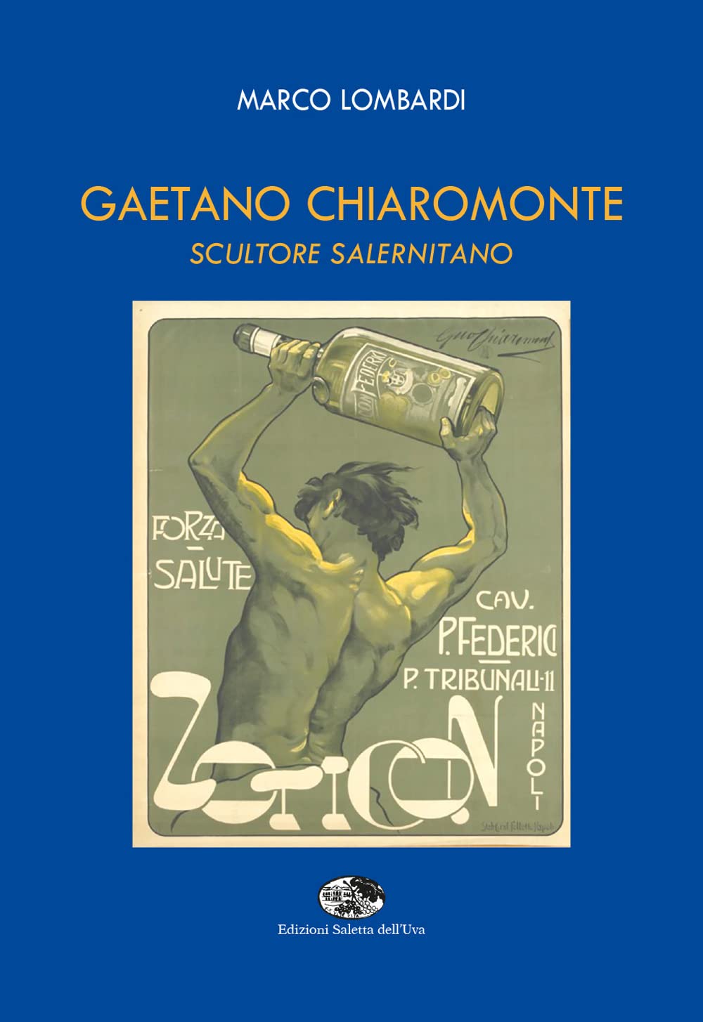 Gaetano Chiaromonte. Scultore salernitano. Ediz. illustrata book