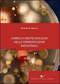 Chimica e biotecnologia delle fermentazioni industriali book