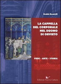 La cappella del Corporale nel duomo di Orvieto Philosophy