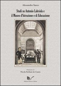 Studi su Antonio Labriola e il Museo d'istruzione e di educazione book