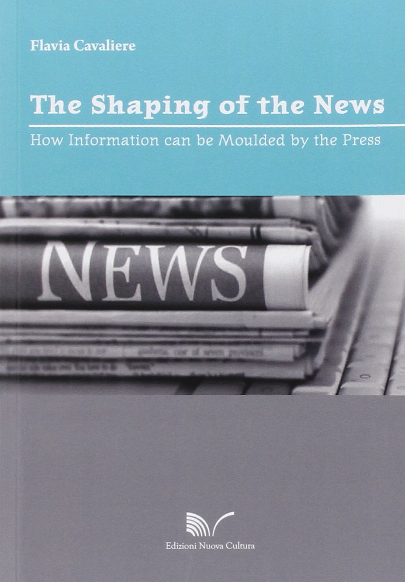 The shaping of the news Social Sciences