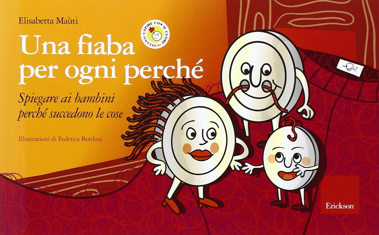 Una fiaba per ogni perché. Spiegare ai bambini perché succedono le cose book