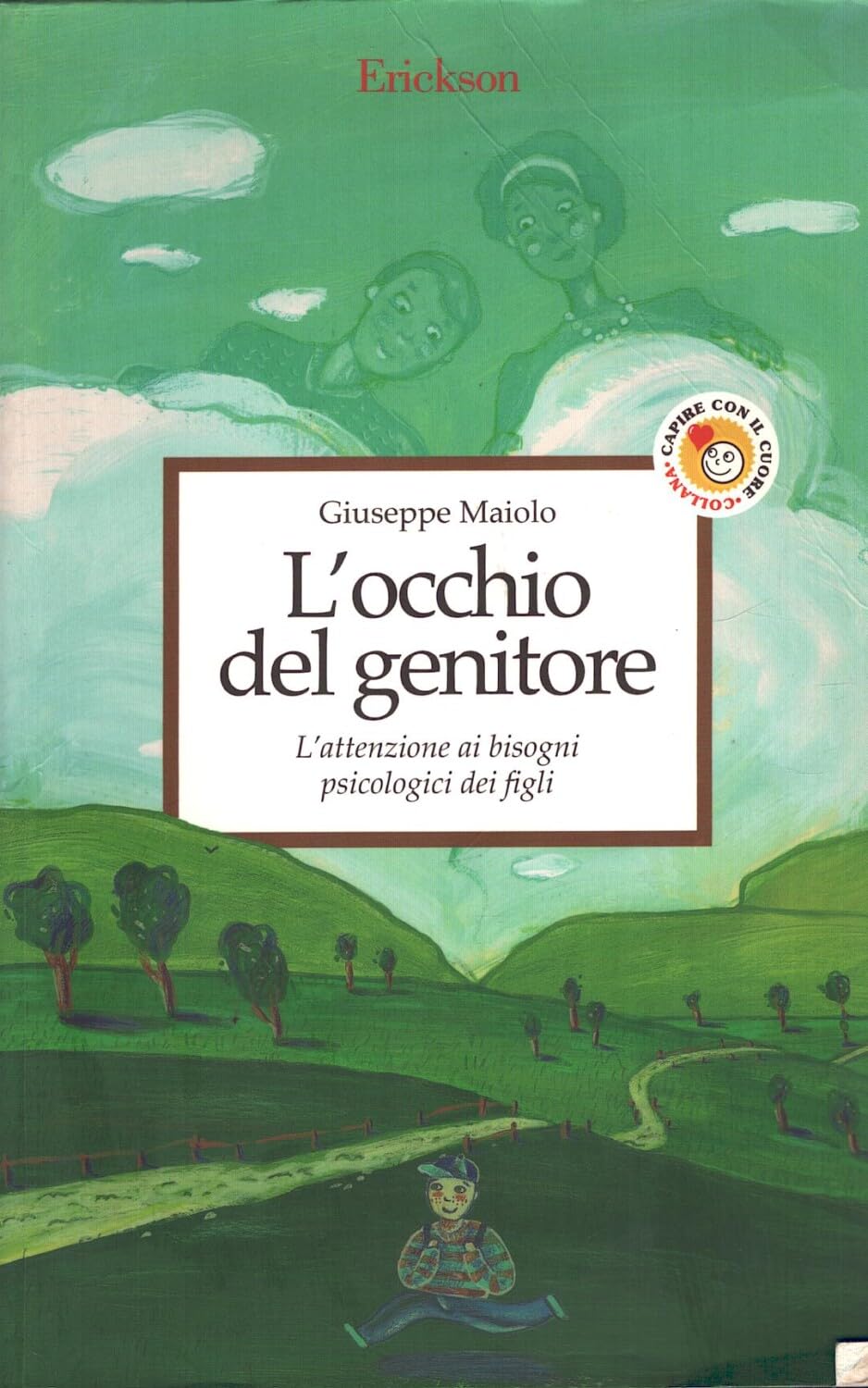 L'occhio del genitore. L'attenzione ai bisogni psicologici dei figli book