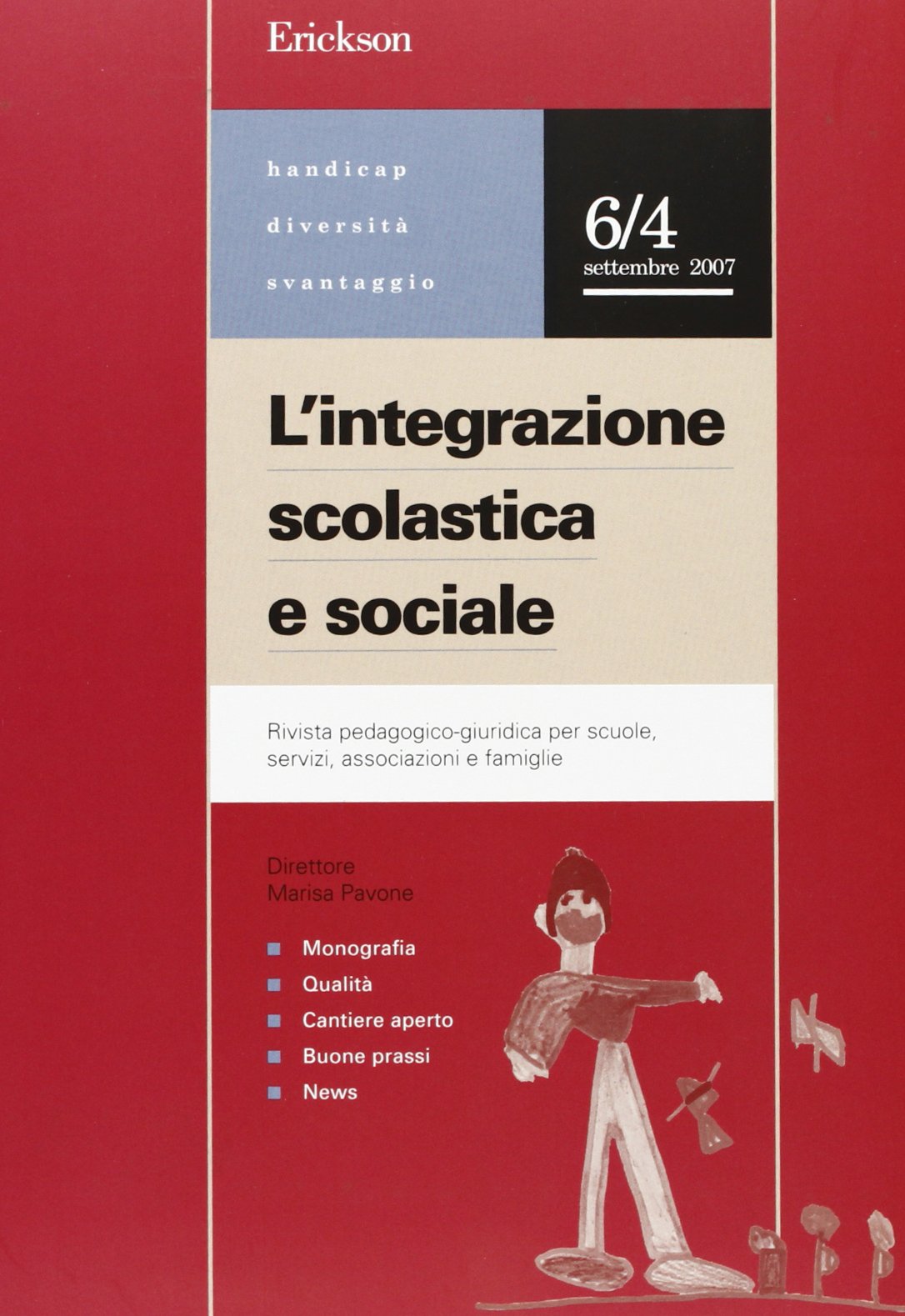 L'integrazione scolastica e sociale. Rivista pegagogico-giuridica per scuole, servizi, associazioni e famiglie (2007) (Vol. 4) book