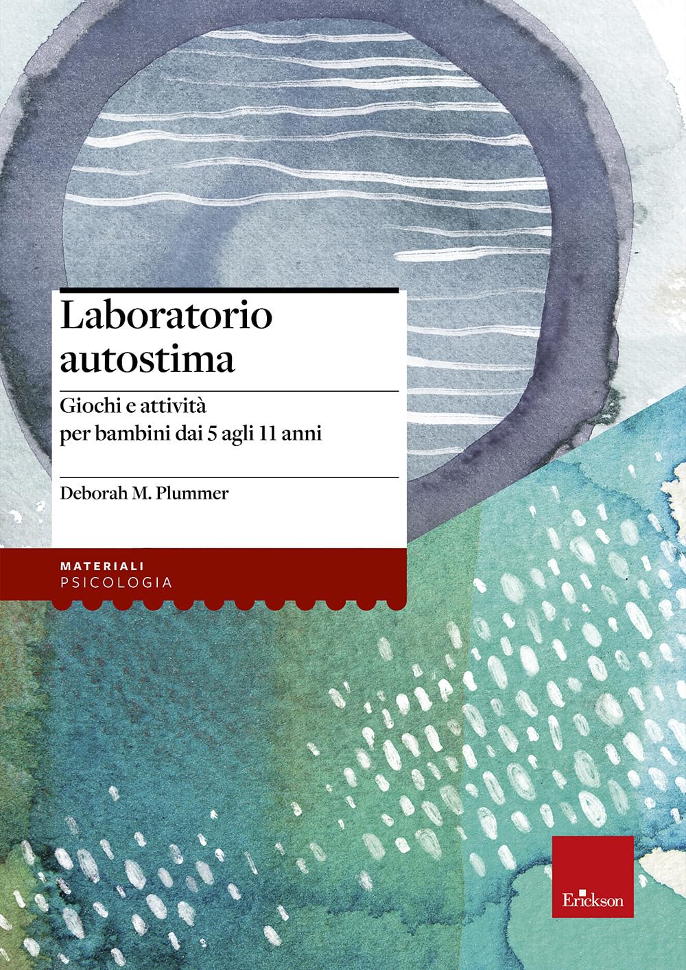 Laboratorio autostima. Giochi e attività per bambini dai 5 agli 11 anni book