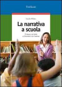 La narrativa a scuola. Il lavoro sul testo e l'incontro con l'autore book