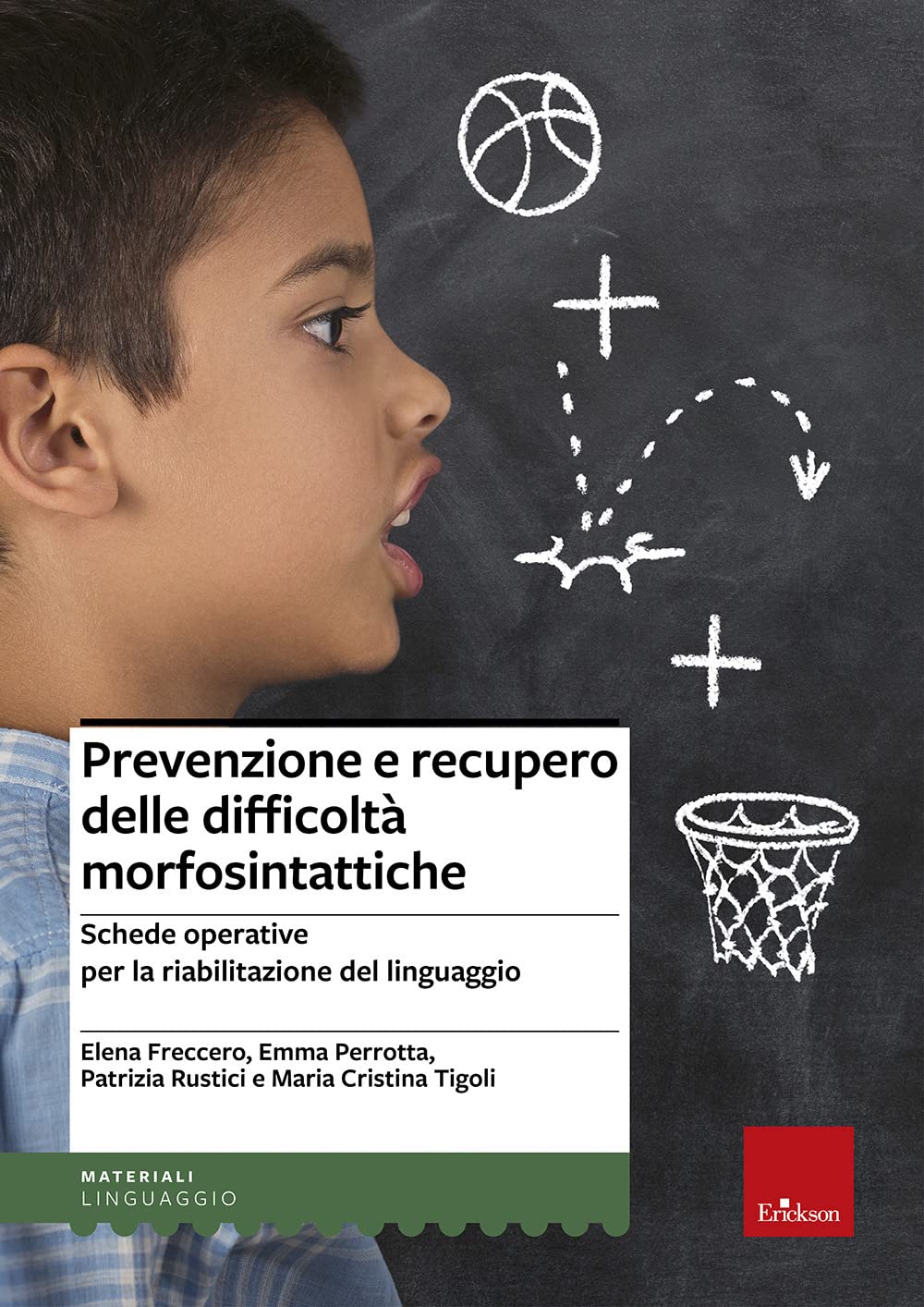 Prevenzione e recupero delle difficoltà morfosintattiche. Schede operative per la riabilitazione del linguaggio Medicine