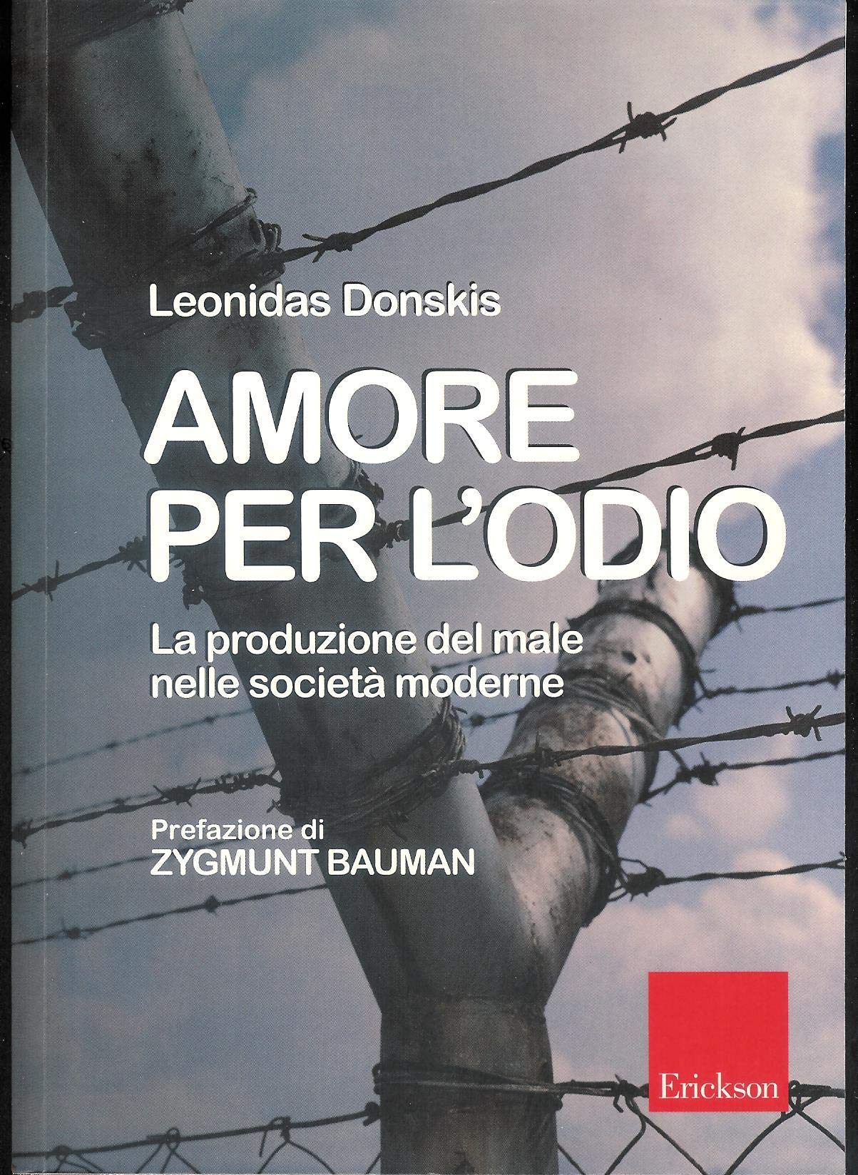 Amore per l'odio. La produzione del male nelle società moderne (Psicologia) Philosophy