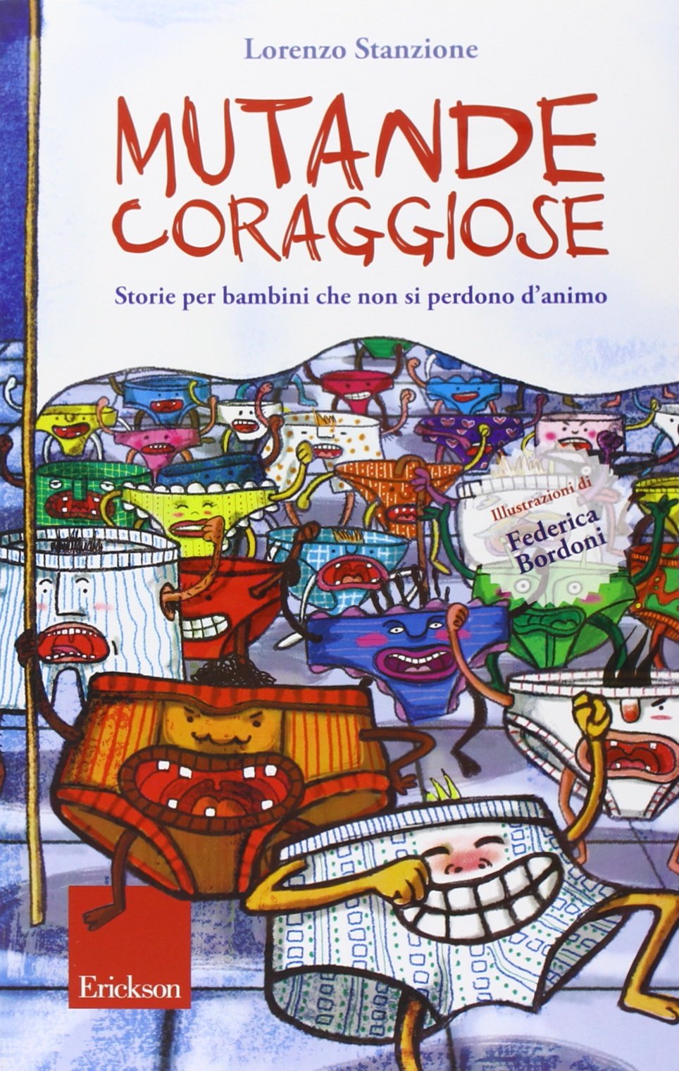 Mutande coraggiose. Storie per bambini che non si perdono d'animo book
